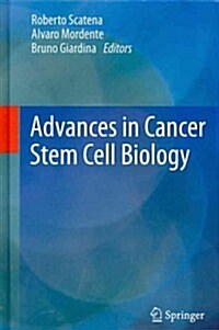 Advances in Cancer Stem Cell Biology (Hardcover, 2012)