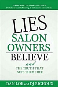 Lies Salon Owners Believe: And the Truth That Sets Them Free (Hardcover)