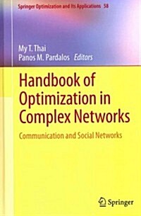 Handbook of Optimization in Complex Networks: Communication and Social Networks (Hardcover, 2012)