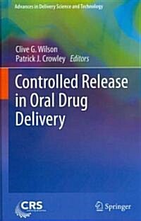 Controlled Release in Oral Drug Delivery (Hardcover, 2011)