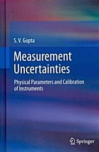 Measurement Uncertainties: Physical Parameters and Calibration of Instruments (Hardcover, 2012)