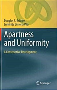 Apartness and Uniformity: A Constructive Development (Hardcover, 2011)