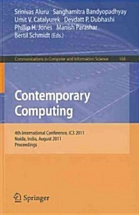 Contemporary Computing: 4th International Conference, IC3 2011, Noida, India, August 8-10, 2011, Proceedings (Paperback)