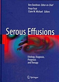 Serous Effusions : Etiology, Diagnosis, Prognosis and Therapy (Hardcover, 2012)