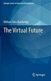 The Virtual Future (Hardcover)