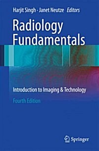 Radiology Fundamentals: Introduction to Imaging & Technology (Paperback, 4, 2012)