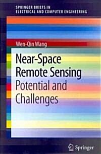 Near-Space Remote Sensing: Potential and Challenges (Paperback, 2011)