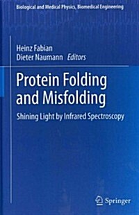 Protein Folding and Misfolding: Shining Light by Infrared Spectroscopy (Hardcover, 2012)