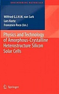 Physics and Technology of Amorphous-Crystalline Heterostructure Silicon Solar Cells (Hardcover)
