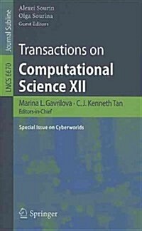 Transactions on Computational Science XII: Special Issue on Cyberworlds (Paperback)