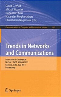 Trends in Networks and Communications: International Conferences, NeCoM 2011, WeST 2011, WiMoN 2011, Chennai, India, July 15-17, 2011, Proceedings (Paperback)