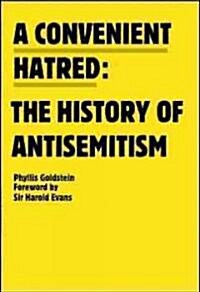 A Convenient Hatred: The History of Antisemitism (Paperback)