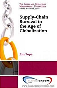 Supply-Chain Survival in the Age of Globalization (Paperback)
