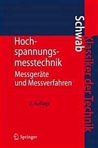 Hochspannungsmesstechnik: Messger?e Und Messverfahren (Hardcover, 2, 2. Aufl. 2011)
