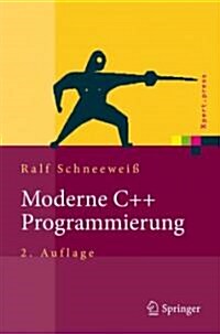 Moderne C++ Programmierung: Klassen, Templates, Design Patterns (Hardcover, 2, 2. Uberarb. Auf)