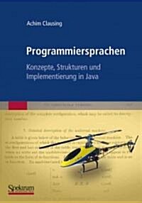 Programmiersprachen - Konzepte, Strukturen Und Implementierung in Java (Paperback, 2011)