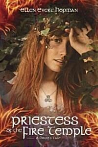 Priestess of the Fire Temple: A Druids Tale (Paperback)