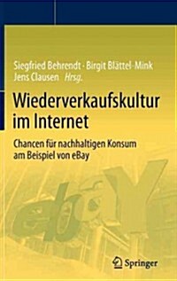 Wiederverkaufskultur Im Internet: Chancen F? Nachhaltigen Konsum Am Beispiel Von Ebay (Hardcover)