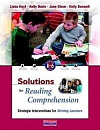 Solutions for Reading Comprehension, K-6: Strategic Interventions for Striving Learners [With CDROM] (Paperback)