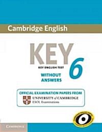 Cambridge English Key 6 Students Book without Answers (Paperback)