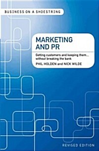 Marketing and PR : Getting Customers and Keeping Them...Without Breaking the Bank (Paperback, Revised ed)