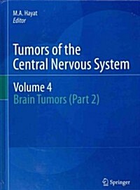 Tumors of the Central Nervous System, Volume 4: Brain Tumors (Part 2) (Hardcover)