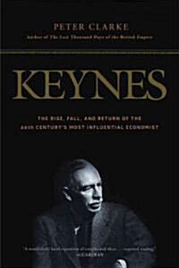 Keynes: The Rise, Fall, and Return of the 20th Centurys Most Influential Economist (Paperback)