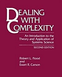 Dealing with Complexity: An Introduction to the Theory and Application of Systems Science (Paperback, 2)