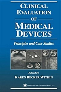 Clinical Evaluation of Medical Devices: Principles and Case Studies (Paperback)