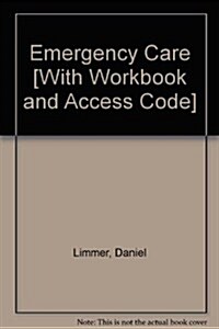 Emergency Care [With Workbook and Access Code] (Paperback, 12)