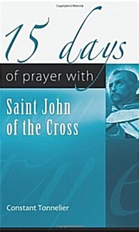 15 Days of Prayer with Saint John of the Cross (Paperback)