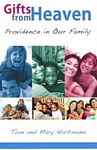 Gifts from Heaven: Providence in Our Family (Paperback)