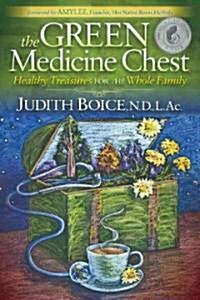 The Green Medicine Chest: Healthy Treasures for the Whole Family (Paperback)