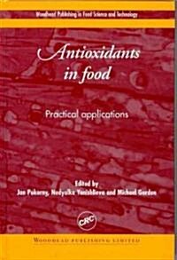 Antioxidants in Food: Practical Applications (Hardcover)
