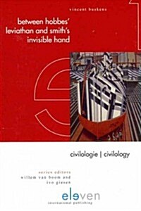 Between Hobbes Leviathan and Smiths Invisible Hand: Empirical and Interdisciplinary Legal Research on Formal and Informal Institutions in Trust Rela (Paperback)