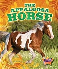The Appaloosa Horse (Library Binding)