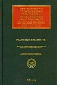 Berlingieri on Arrest of Ships (Hardcover, 5 Rev ed)