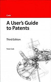 A Users Guide to Patents (Paperback, 3 Rev ed)