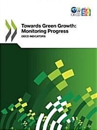 Towards Green Growth: Monitoring Progress - OECD Indicators (Paperback)