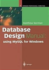Database Design Manual: Using MySQL for Windows (Paperback, Softcover Repri)