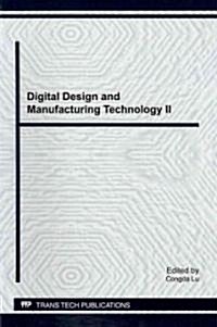Digital Design and Manufacturing Technology II (Paperback)