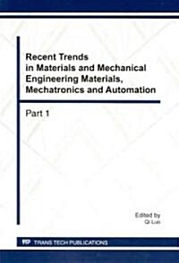 Recent Trends in Materials and Mechanical Engineering Materials, Mechatronics and Automation (Paperback)