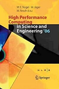 High Performance Computing in Science and Engineering  06: Transactions of the High Performance Computing Center, Stuttgart (Hlrs) 2006 (Paperback)