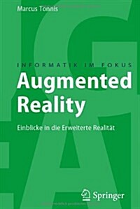 Augmented Reality: Einblicke in Die Erweiterte Realit? (Paperback, 2010)