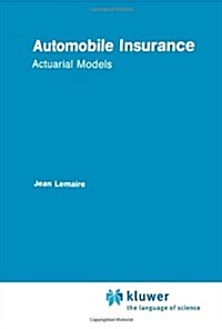 Automobile Insurance: Actuarial Models (Paperback)