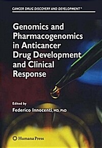 Genomics and Pharmacogenomics in Anticancer Drug Development and Clinical Response (Paperback)