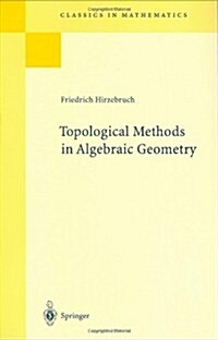 Topological Methods in Algebraic Geometry: Reprint of the 1978 Edition (Paperback, 1995)