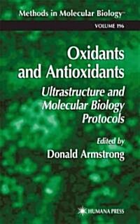 Oxidants and Antioxidants: Ultrastructure and Molecular Biology Protocols (Paperback)