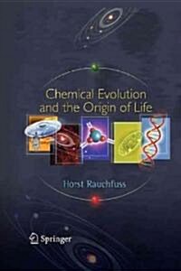 Chemical Evolution and the Origin of Life (Paperback)