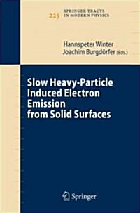 Slow Heavy-particle Induced Electron Emission from Solid Surfaces (Paperback)